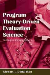 9780805846706-0805846700-Program Theory-Driven Evaluation Science: Strategies and Applications