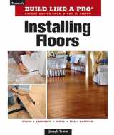 9781600851124-1600851126-Installing Floors (Taunton's Build Like a Pro)