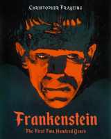 9781909526464-1909526460-Frankenstein: The First Two Hundred Years