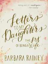 9780764217739-0764217739-Letters to My Daughters: The Art of Being a Wife