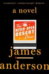 9781101906903-1101906901-The Never-Open Desert Diner: A Novel
