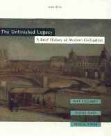 9780673980724-0673980723-The Unfinished Legacy: A Brief History of Western Civilization (2nd Edition)