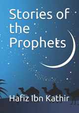 9781096284314-1096284316-Stories of the Prophets : Un-Abridged, Longer Version