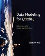 9781634629133-1634629132-Data Modeling for Quality: Delivering benefits through attention to detail