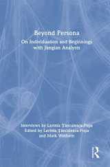 9780367710118-0367710110-Beyond Persona: On Individuation and Beginnings with Jungian Analysts