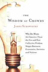 9780385503860-0385503865-The Wisdom of Crowds: Why the Many Are Smarter Than the Few and How Collective Wisdom Shapes Business, Economies, Societies and Nations