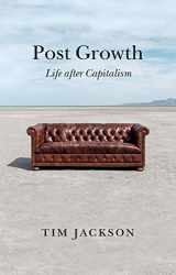 9781509542529-1509542523-Post Growth: Life after Capitalism