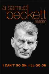 9780802132871-0802132871-I Can't Go On, I'll Go On: A Samuel Beckett Reader
