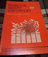 9780135578018-0135578019-Marketing, society, and conflict (Prentice-Hall series in economic institutions and social systems)