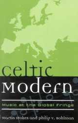 9780810847811-0810847817-Celtic Modern: Music at the Global Fringe (Volume 1) (Europea: Ethnomusicologies and Modernities, 1)