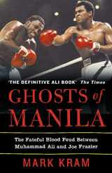 9780007141395-0007141394-Ghosts of Manila: The Fateful Blood Feud Between Muhammad Ali and Joe Frazier
