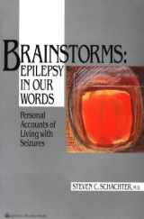 9780881679977-0881679976-Brainstorms-Epilepsy in Our Words: Personal Accounts of Living With Seizures (Brainstorms Series, 1)