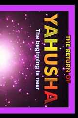 9781548630614-1548630616-Return Of Yahusha: On The Day Of Yahuah
