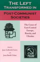 9780742526648-074252664X-The Left Transformed in Post-Communist Societies: The Cases of East-Central Europe, Russia, and Ukraine