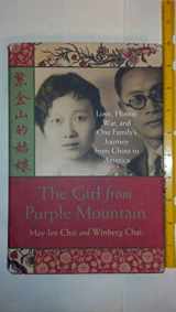 9780312268084-0312268084-The Girl from Purple Mountain : Love, Honor, War, and One Family's Journey from China to America