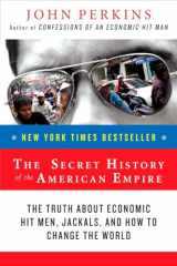 9780452289574-0452289572-The Secret History of the American Empire: The Truth About Economic Hit Men, Jackals, and How to Change the World (John Perkins Economic Hitman Series)