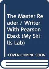 9780321921543-0321921542-The Master Reader / Writer With Pearson Etext (My Skills Lab)