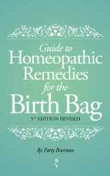 9780979724701-0979724708-Guide to Homeopathic Remedies for the Birth Bag: 5th Edition