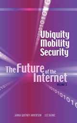 9781604976151-1604976152-Ubiquity, Mobility, Security: The Future of the Internet, Volume 3