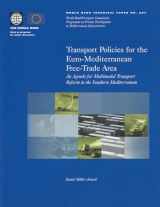 9780821351987-0821351982-Transport Policies for the Euro-Mediterranean Free-Trade Area: An Agenda for Multimodal Transport Reform in the Southern Mediterranean (527) (World Bank Technical Papers)