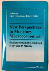 9780472104727-0472104721-New Perspectives in Monetary Macroeconomics: Explorations in the Tradition of Hyman P. Minsky