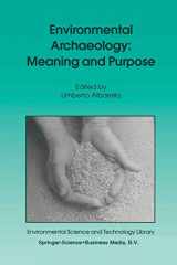 9780792367635-0792367634-Environmental Archaeology: Meaning and Purpose (Environmental Science and Technology Library, 17)