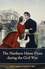 9780313352904-0313352909-The Northern Home Front during the Civil War (Reflections on the Civil War Era)