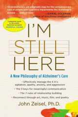 9781583333761-1583333762-I'm Still Here: A New Philosophy of Alzheimer's Care