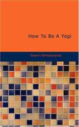 9781434698063-1434698068-How To Be A Yogi
