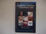 9781587787324-1587787326-The Capability Problem in Contract Law: Further Readings on Well-Known Cases, 2d (Coursebook)