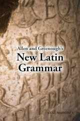 9781585100279-1585100277-Allen and Greenough's New Latin Grammar (English and Latin Edition)