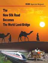 9780943235240-0943235243-The New Silk Road Becomes The World Land-Bridge