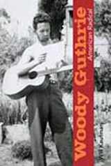 9780252077982-0252077989-Woody Guthrie, American Radical (Music in American Life)