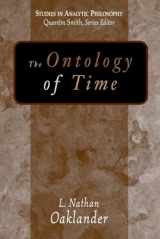 9781591021971-1591021979-The Ontology of Time (Studies in Analytic Philosophy)