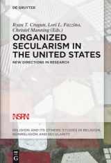 9783110457421-3110457423-Organized Secularism in the United States: New Directions in Research (Religion and Its Others, 6)