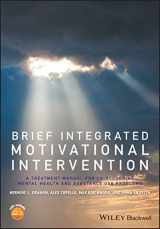 9781119166658-1119166659-Brief Integrated Motivational Intervention: A Treatment Manual for Co-occuring Mental Health and Substance Use Problems