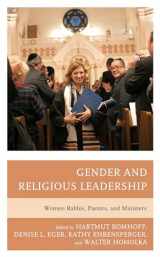 9781793601599-1793601593-Gender and Religious Leadership: Women Rabbis, Pastors, and Ministers