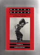 9781556521416-1556521413-Martha Graham: The Evolution of Her Dance Theory and Training, 1926-1991