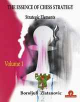 9789464201482-9464201487-The Essence of Chess Strategy Volume 1: Strategic Elements
