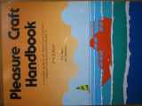 9789622110571-9622110576-Pleasure Craft Handbook (A Complete Guide to the Master's and Engineer's Pleasure Craft Examination., Grade II)
