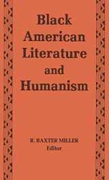 9780813114361-0813114365-Black American Literature and Humanism