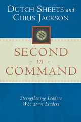 9780768422931-0768422930-Second in Command: Strengthening Leaders Who Serve Leaders