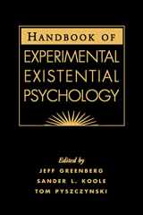 9781593850401-1593850409-Handbook of Experimental Existential Psychology