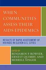 9780739129494-073912949X-When Communities Assess their AIDS Epidemics: Results of Rapid Assessment of HIV/AIDS in Eleven U.S. Cities