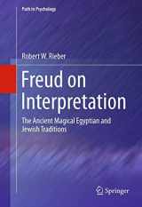 9781461406365-1461406366-Freud on Interpretation: The Ancient Magical Egyptian and Jewish Traditions (Path in Psychology)