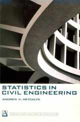 9780340676608-0340676604-Statistics in Civil Engineering (Arnold Applications of Statistics Series)