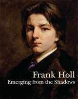9781781300169-178130016X-Frank Holl: Emerging from the Shadows