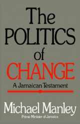 9780882580494-0882580493-The Politics of Change: A Jamaican Testament
