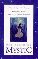 9780829811674-0829811672-The Feminine Mystic: Readings from Early Spiritual Writers