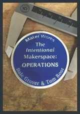 9781953439000-1953439004-The Intentional Makerspace: Operations
